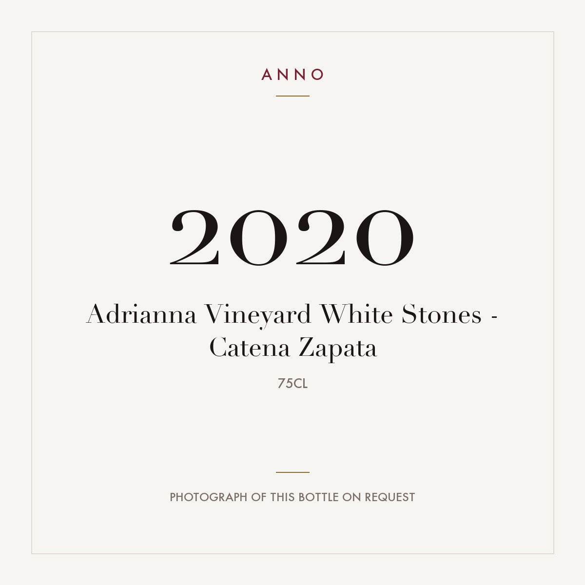 Catena Zapata Adrianna Vineyard White Stones 2020 0,75l — ANNO vintage card; photograph of the actual bottle available on request