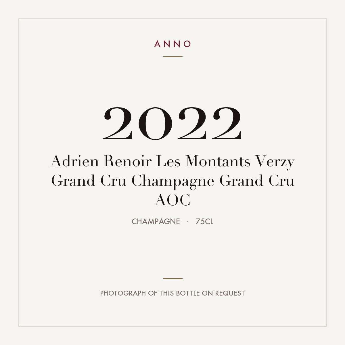 Adrien Renoir Les Montants Verzy Grand Cru Champagne Grand Cru 2022 AOC 0,75l, Champagne — card dell'annata ANNO; foto della bottiglia reale disponibile su richiesta