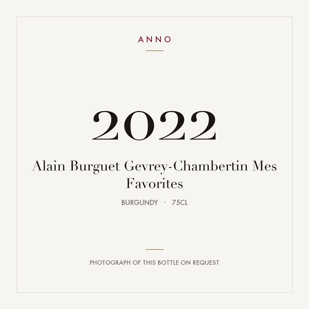Alain Burguet Gevrey-Chambertin Mes Favorites 2022 0,75l — ANNO vintage card; photograph of the actual bottle available on request