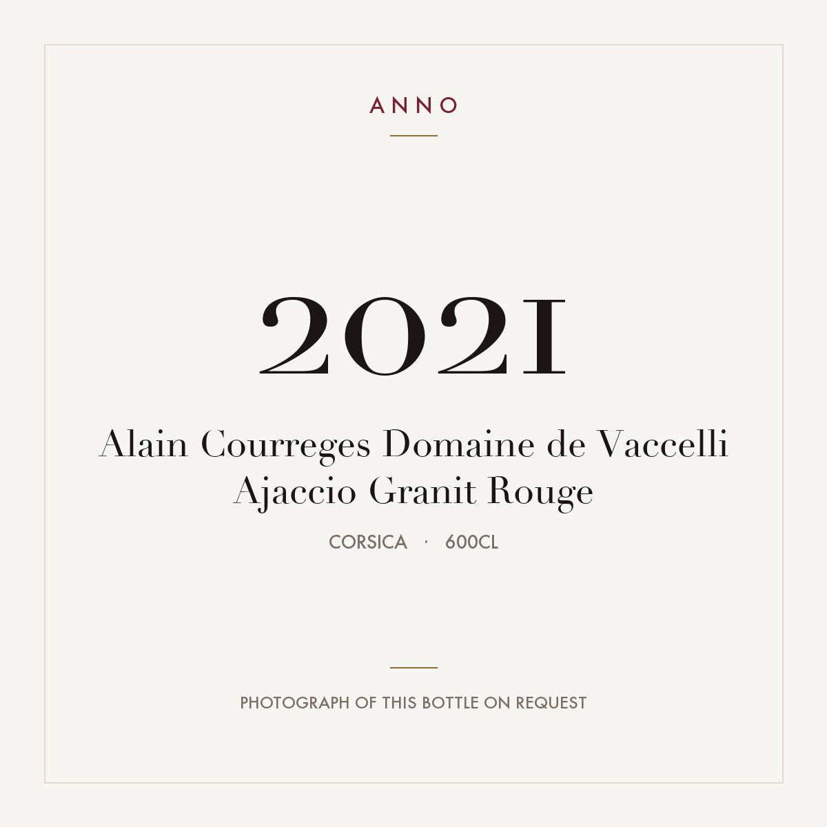 Alain Courreges Domaine de Vaccelli Ajaccio Granit Rouge 2021 6l from Corsica — ANNO vintage card; photograph of the actual bottle available on request