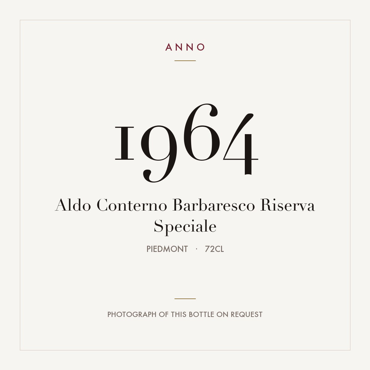 Aldo Conterno Barbaresco Riserva Speciale 1964 0,72l from Piedmont — ANNO vintage card; photograph of the actual bottle available on request