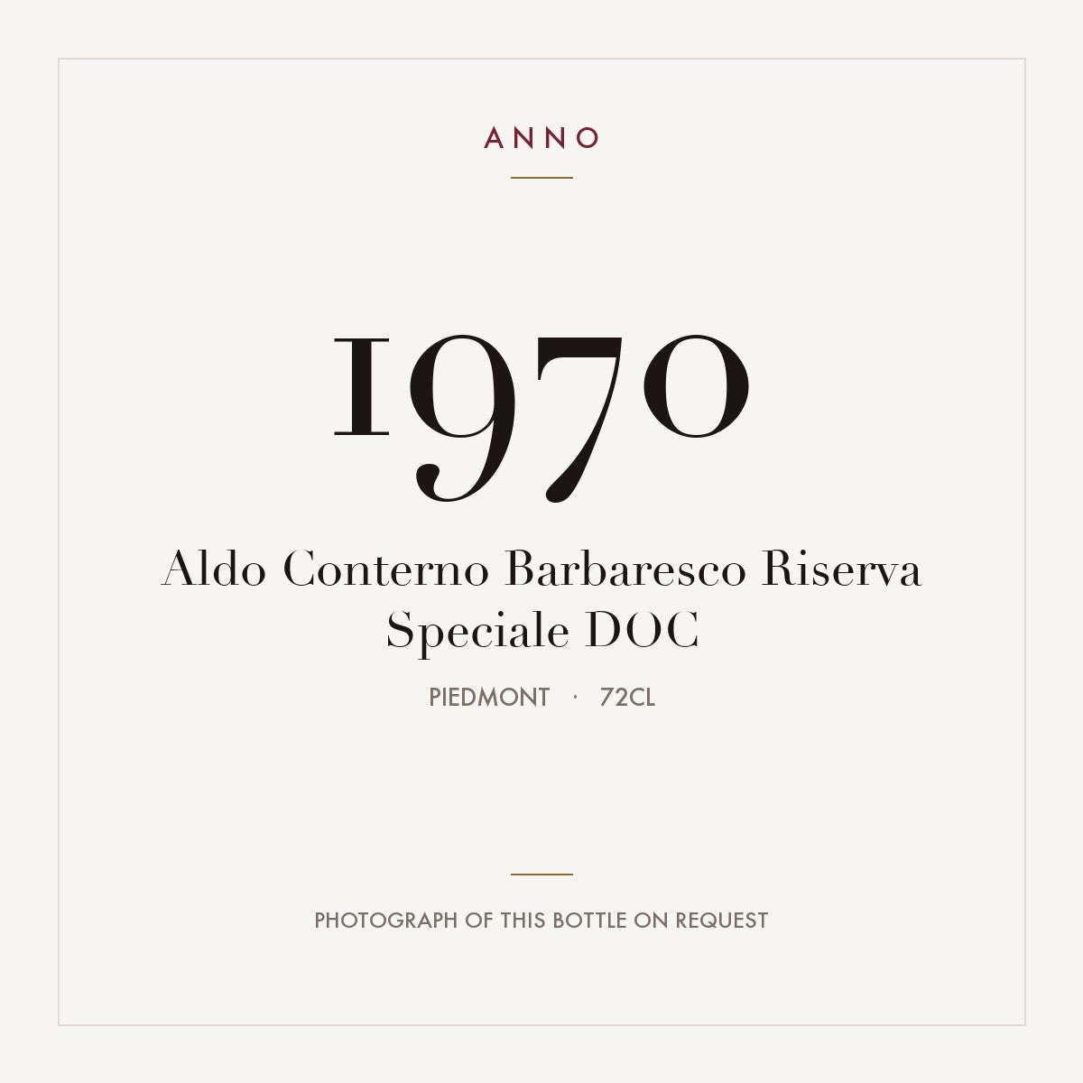 Aldo Conterno Barbaresco Riserva Speciale 1970 DOC 0,72l, Piemonte — ANNO-årgangskort; foto af den faktiske flaske på forespørgsel