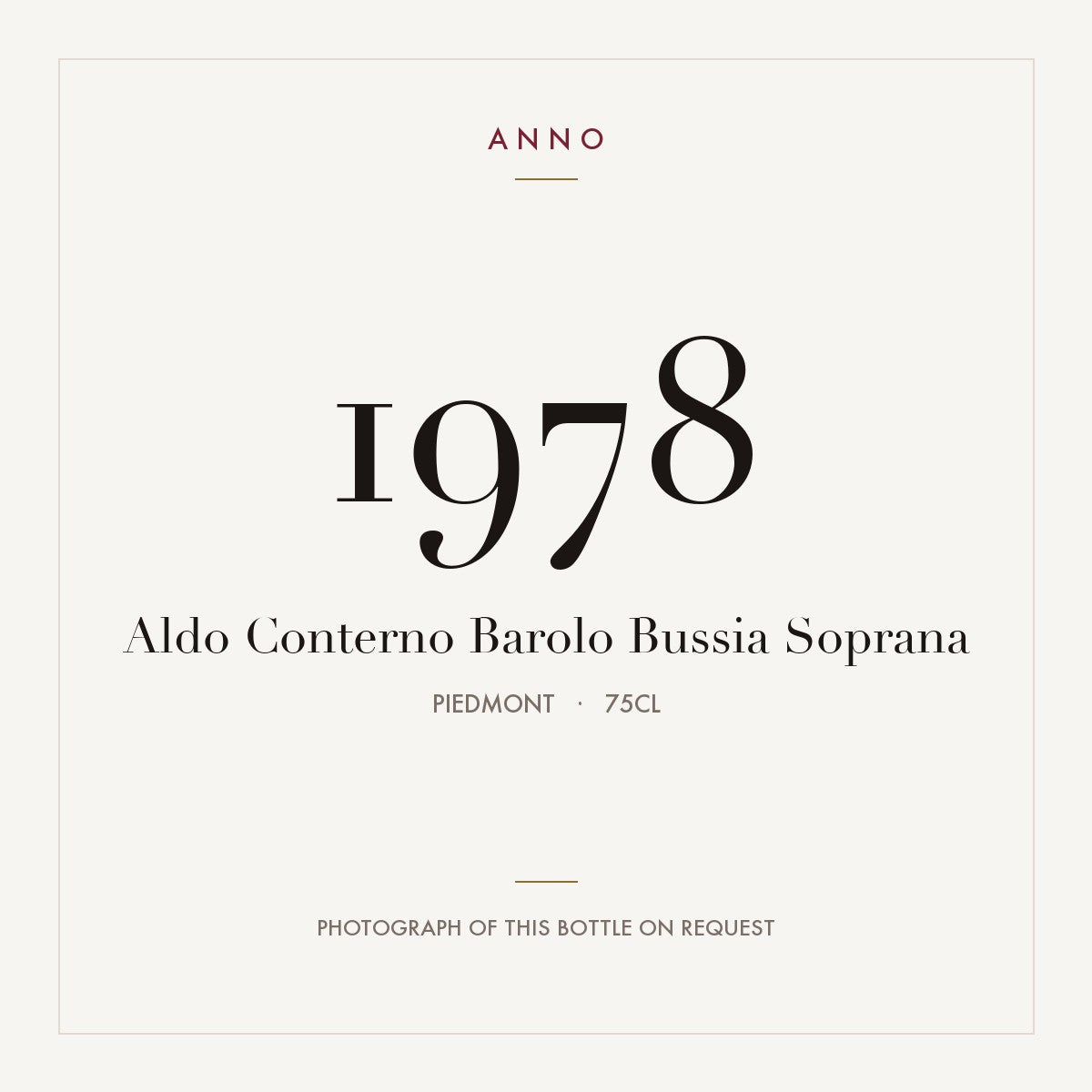 Aldo Conterno Barolo Bussia Soprana 1978 0,75l from Piedmont — ANNO vintage card; photograph of the actual bottle available on request