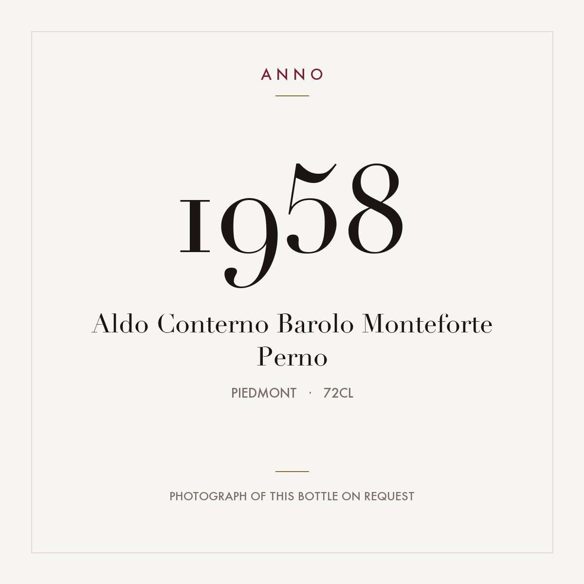 Aldo Conterno Barolo Monteforte Perno 1958 0,72l, Пьемонт — карточка урожая ANNO; фото настоящей бутылки по запросу