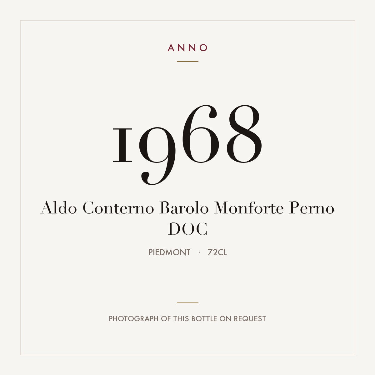 Aldo Conterno Barolo Monforte Perno 1968 DOC 0,72l, Piemonte — card dell'annata ANNO; foto della bottiglia reale disponibile su richiesta