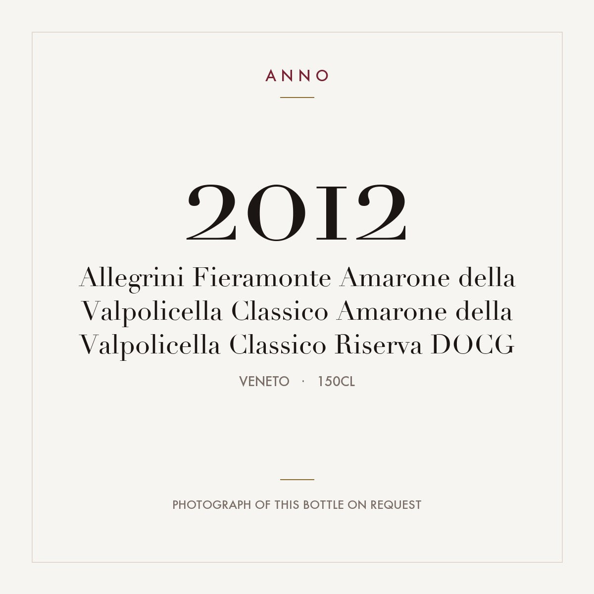 Allegrini Fieramonte Amarone della Valpolicella Classico Amarone della Valpolicella Classico Riserva 2012 DOCG 1,5l, Veneto — card dell'annata ANNO; foto della bottiglia reale disponibile su richiesta