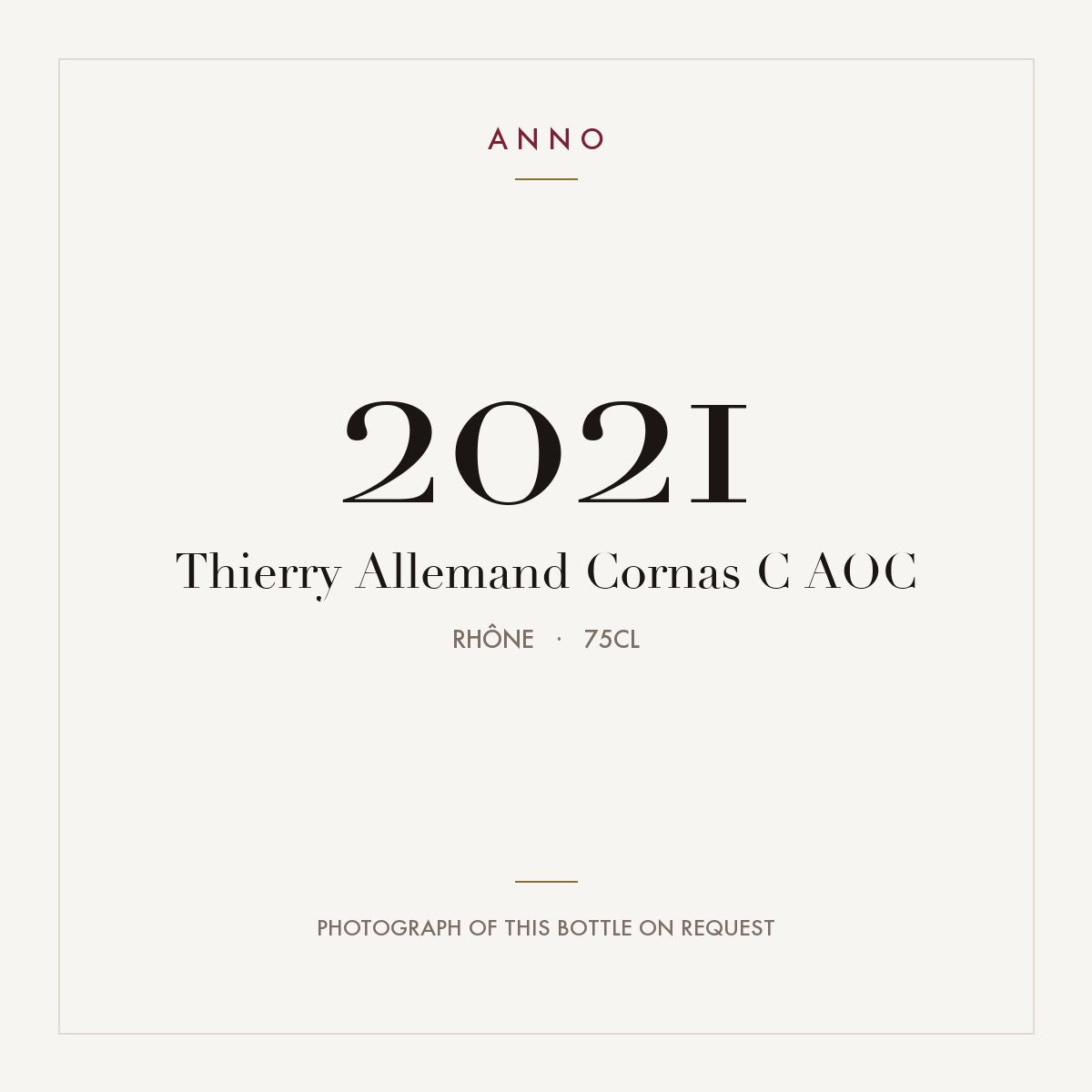 Thierry Allemand Cornas C 2021 AOC 0,75l, Rodano — card dell'annata ANNO; foto della bottiglia reale disponibile su richiesta