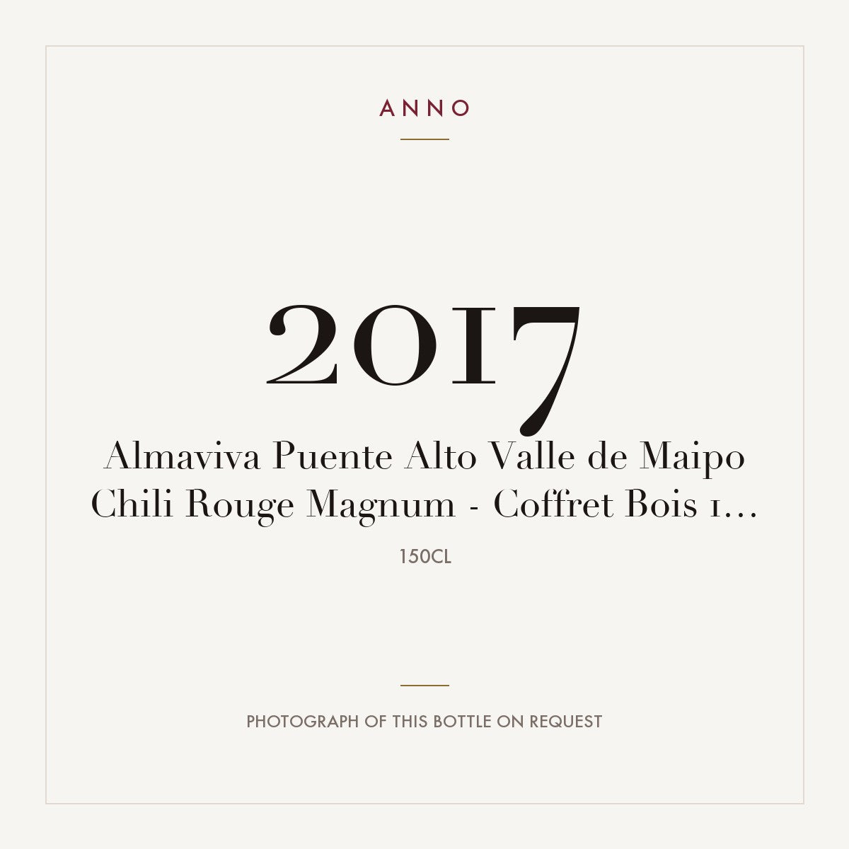 Almaviva Puente Alto 2017 1,5l — ANNO vintage card; photograph of the actual bottle available on request