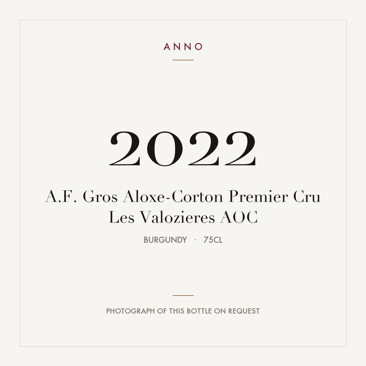 A.F. Gros Aloxe-Corton Premier Cru Les Valozieres 2022 AOC 0,75l from Burgundy — ANNO vintage card; photograph of the actual bottle available on request