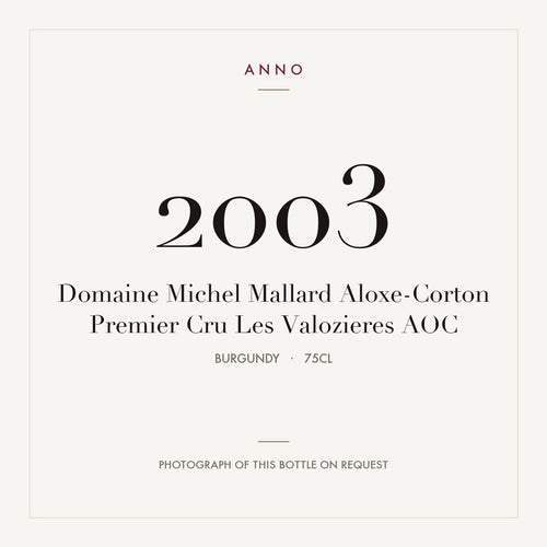 Domaine Michel Mallard Aloxe-Corton Premier Cru Les Valozieres 2003 AOC 0,75l from Burgundy — ANNO vintage card; photograph of the actual bottle available on request