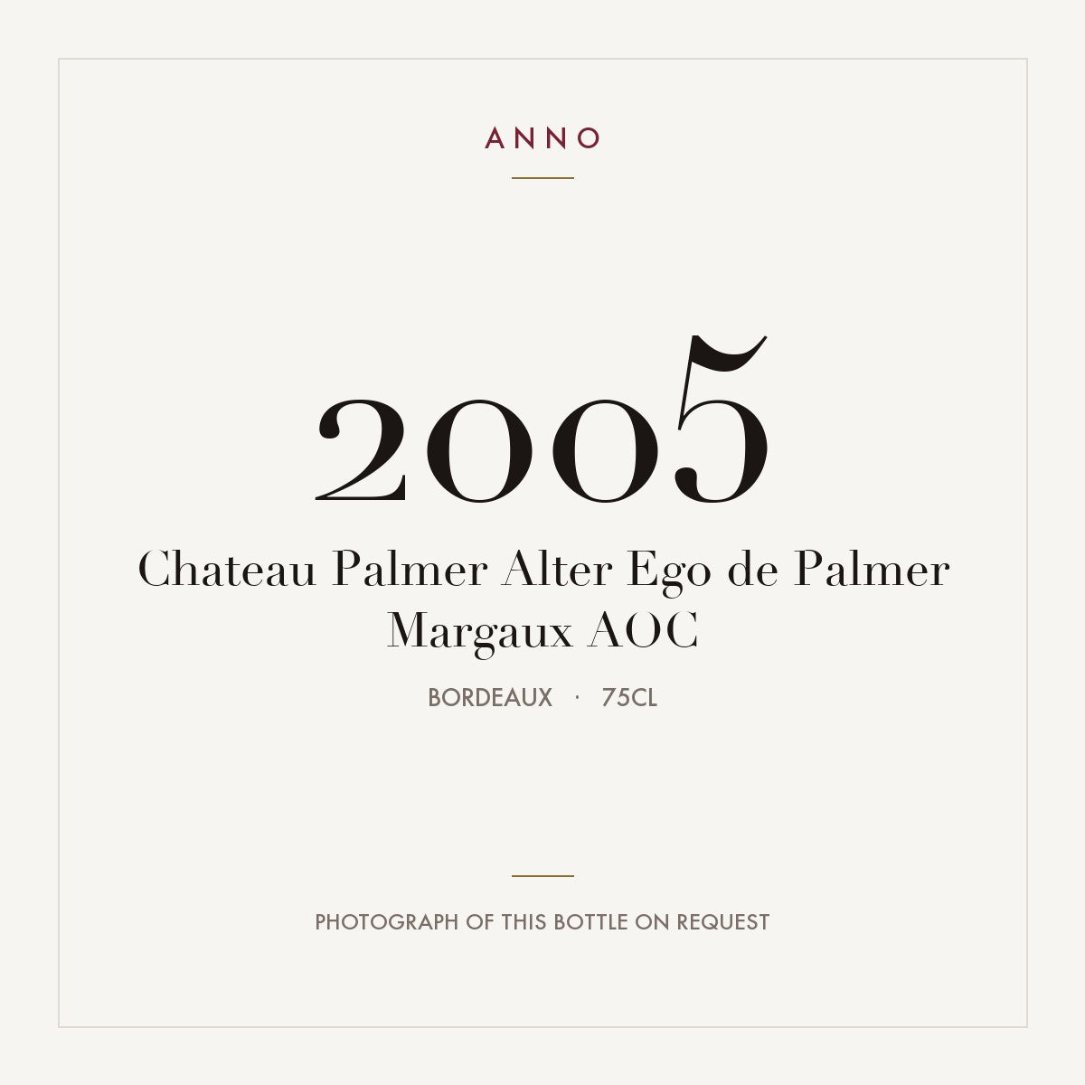 Chateau Palmer Alter Ego de Palmer Margaux 2005 AOC 0,75l, Бордо — карточка урожая ANNO; фото настоящей бутылки по запросу