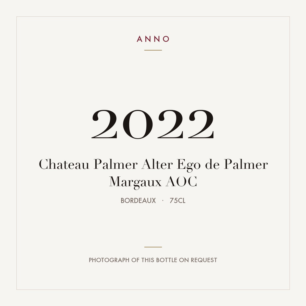 Chateau Palmer Alter Ego de Palmer Margaux 2022 AOC 0,75l from Bordeaux — ANNO vintage card; photograph of the actual bottle available on request