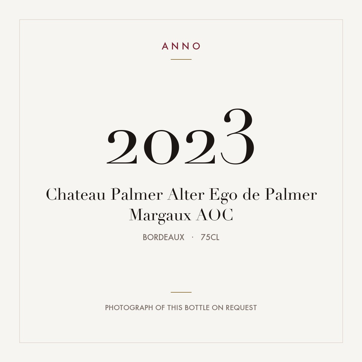Chateau Palmer Alter Ego de Palmer Margaux 2023 AOC 0,75l from Bordeaux — ANNO vintage card; photograph of the actual bottle available on request