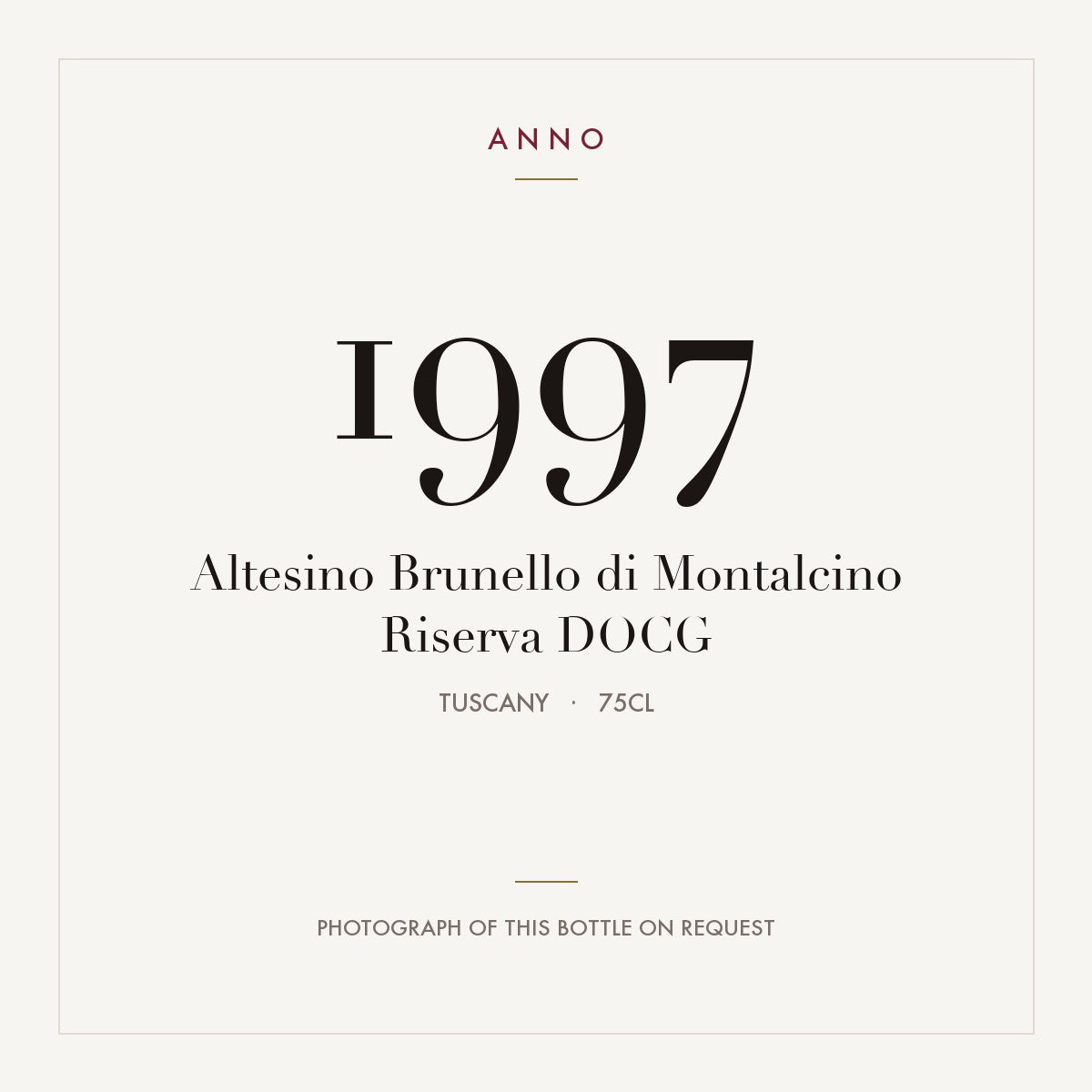 Altesino Brunello di Montalcino Riserva 1997 DOCG 0,75l from Tuscany — ANNO vintage card; photograph of the actual bottle available on request