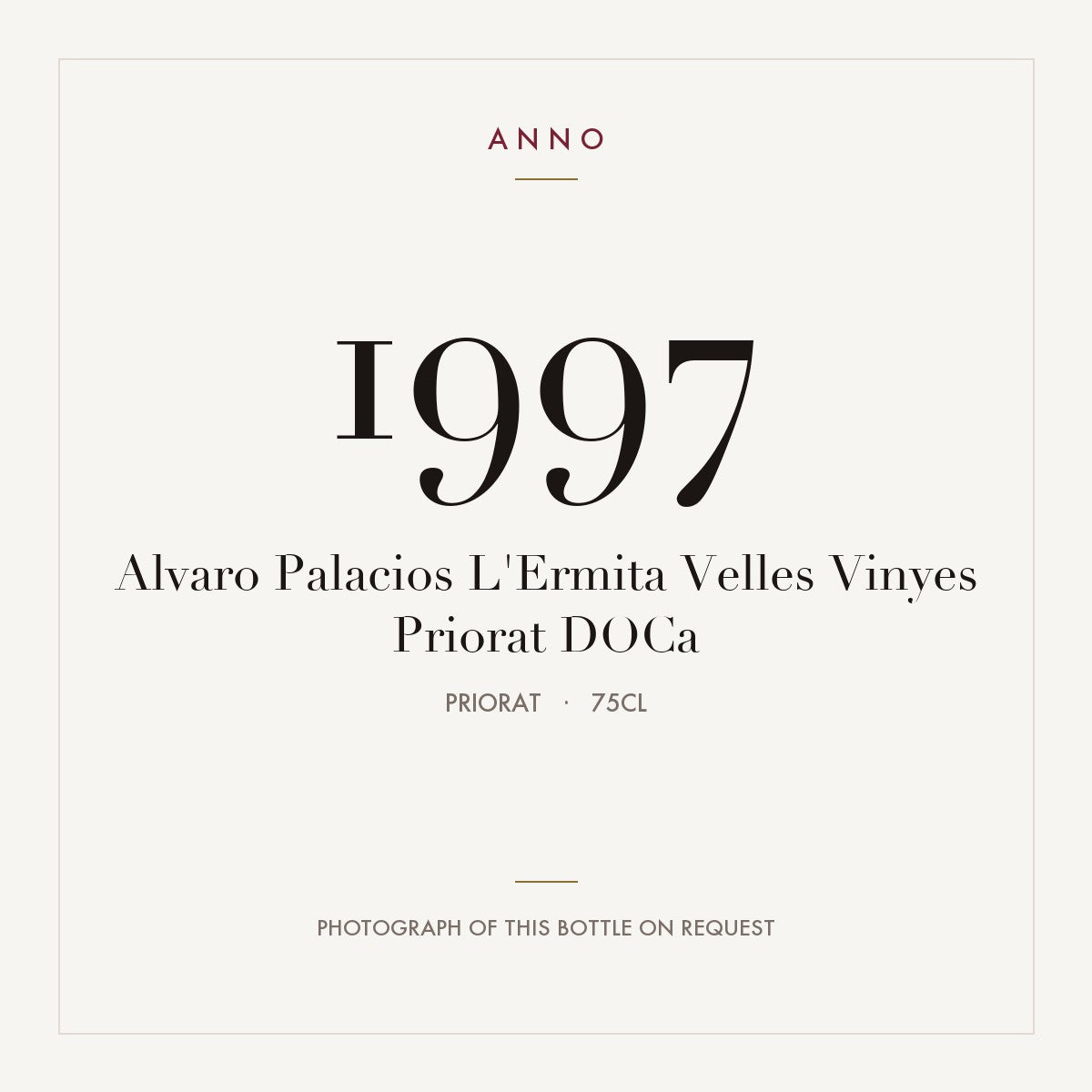 Alvaro Palacios L'Ermita Velles Vinyes Priorat 1997 DOCa 0,75l from Priorat — ANNO vintage card; photograph of the actual bottle available on request