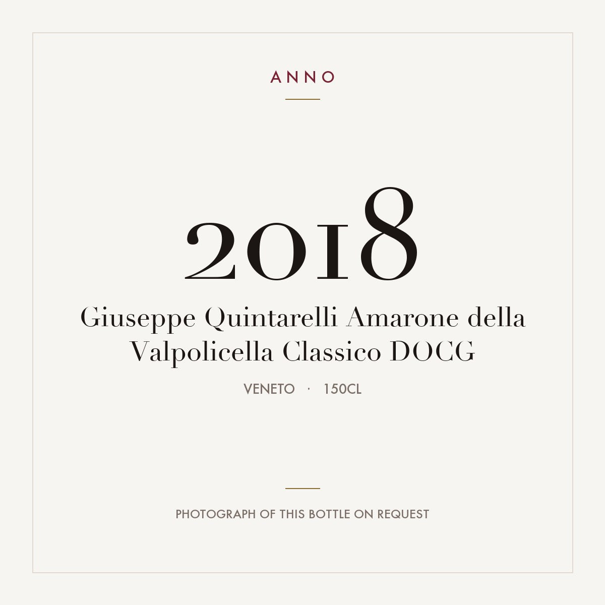 Giuseppe Quintarelli Amarone della Valpolicella Classico 2018 DOCG 1,5l, 威尼托 — ANNO 年份卡；實際酒瓶照片可應要求提供