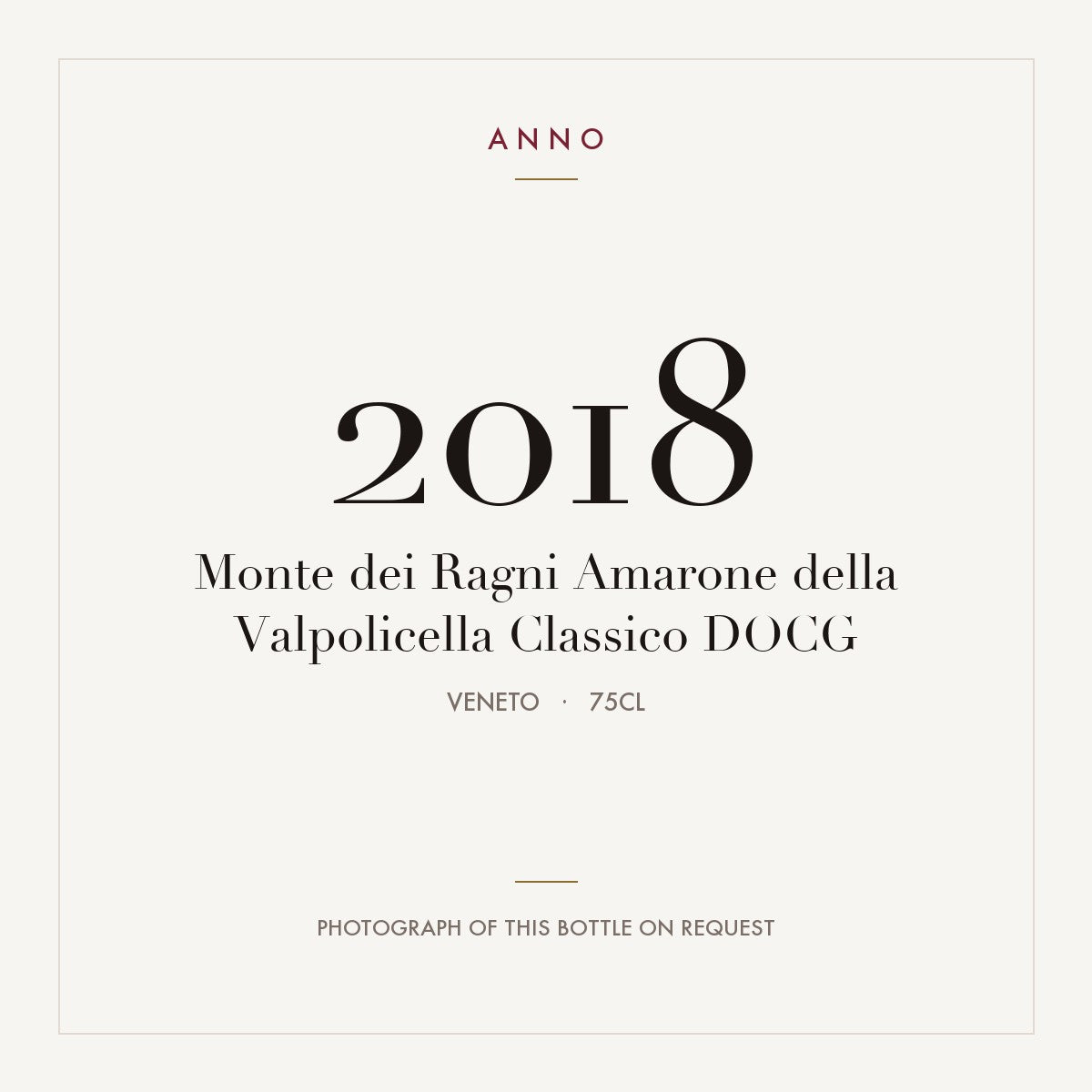 Monte dei Ragni Amarone della Valpolicella Classico 2018 DOCG 0,75l, Veneto — card dell'annata ANNO; foto della bottiglia reale disponibile su richiesta