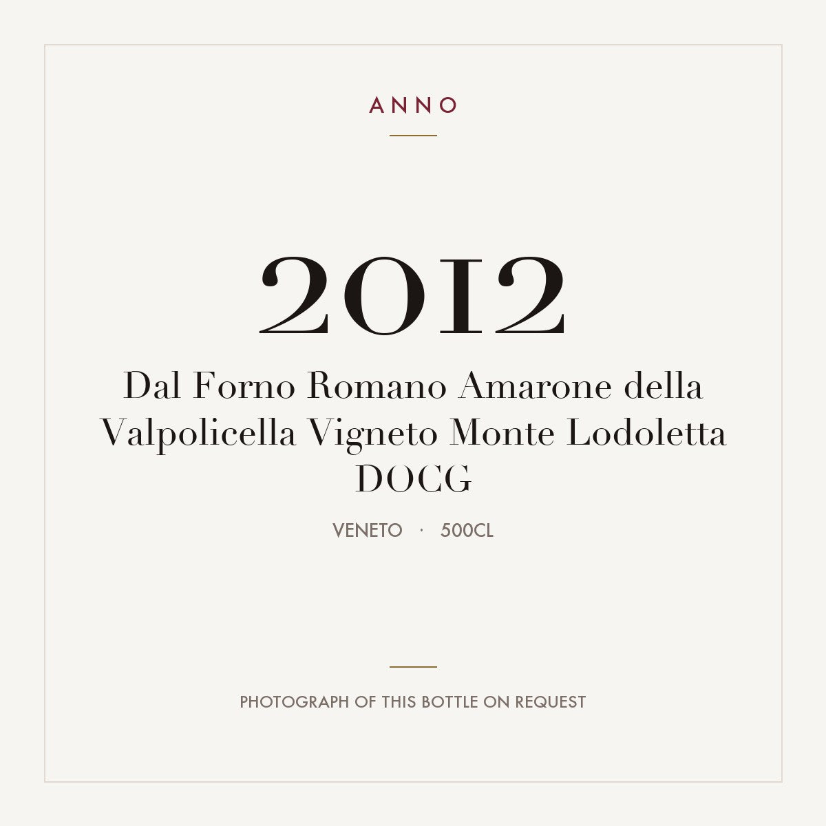 Dal Forno Romano Amarone della Valpolicella Vigneto Monte Lodoletta 2012 DOCG 5l, 威尼托 — ANNO 年份卡；實際酒瓶照片可應要求提供