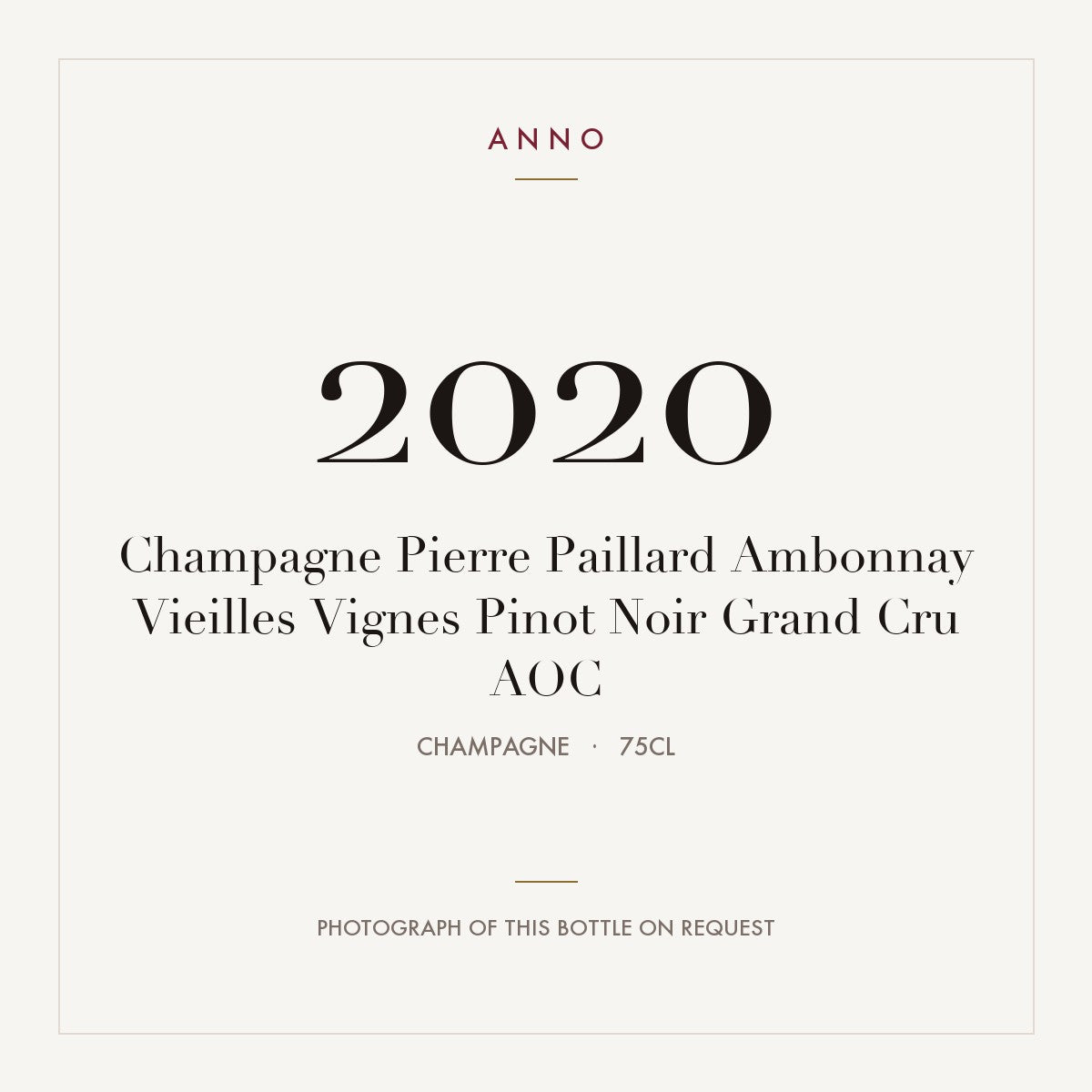 Champagne Pierre Paillard Vieilles Vignes Pinot Noir Ambonnay Grand Cru 2020 AOC 0,75l — ANNO vintage card; photograph of the actual bottle available on request
