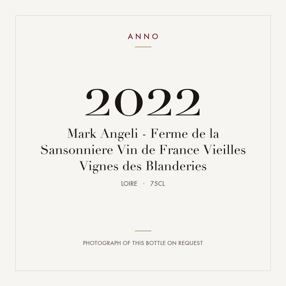 Mark Angeli - Ferme de la Sansonniere Vin de France Vieilles Vignes des Blanderies 2022 0,75l, Loire — cartão de colheita ANNO; fotografia da garrafa real disponível a pedido