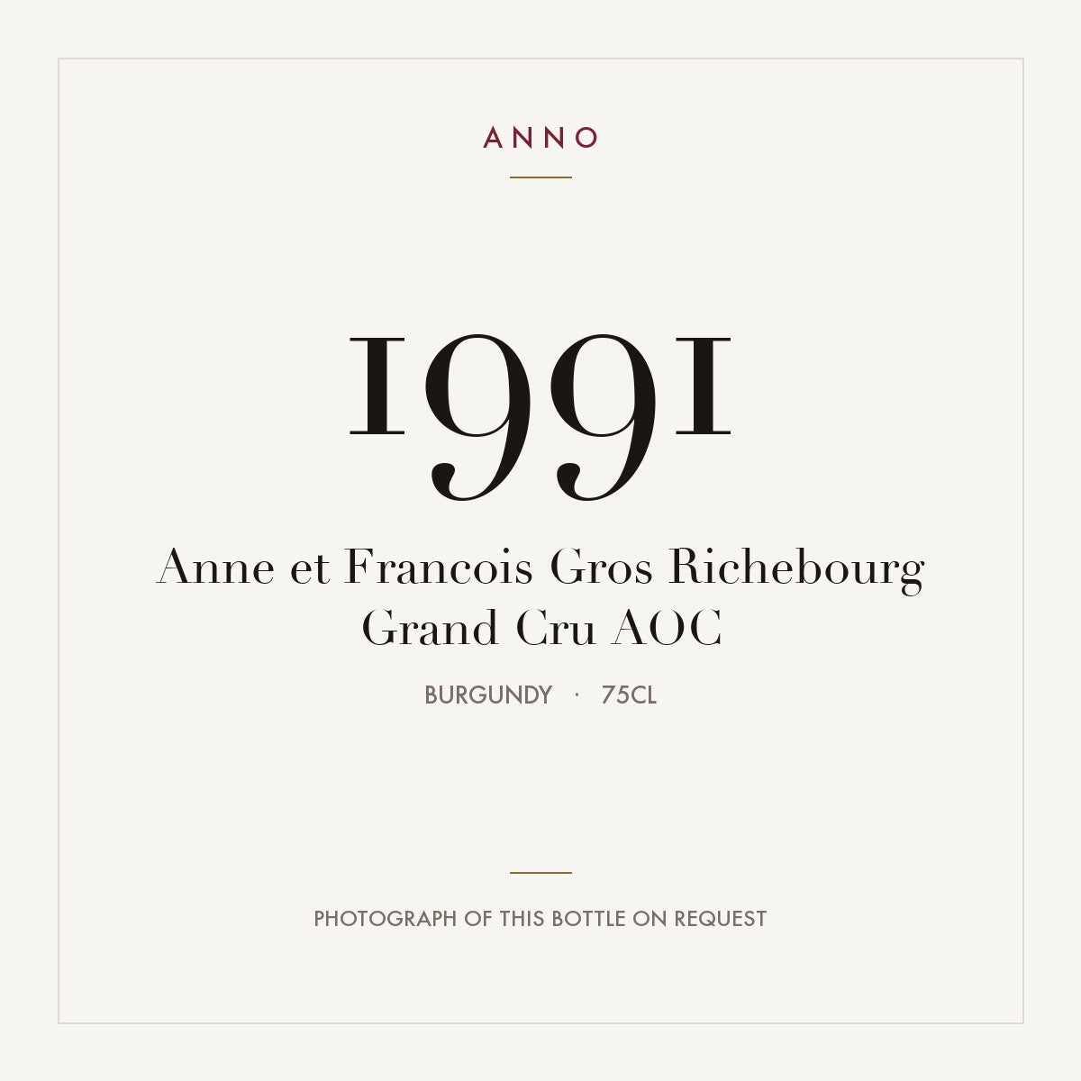Anne et Francois Gros Richebourg Grand Cru 1991 AOC 0,75l, Бургундия — карточка урожая ANNO; фото настоящей бутылки по запросу