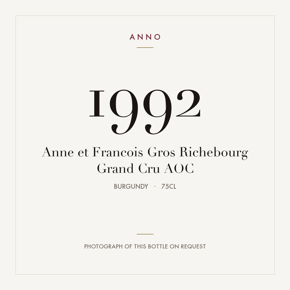Anne et Francois Gros Richebourg Grand Cru 1992 AOC 0,75l, Burgund — ANNO-Jahrgangskarte; Foto der tatsächlichen Flasche auf Anfrage