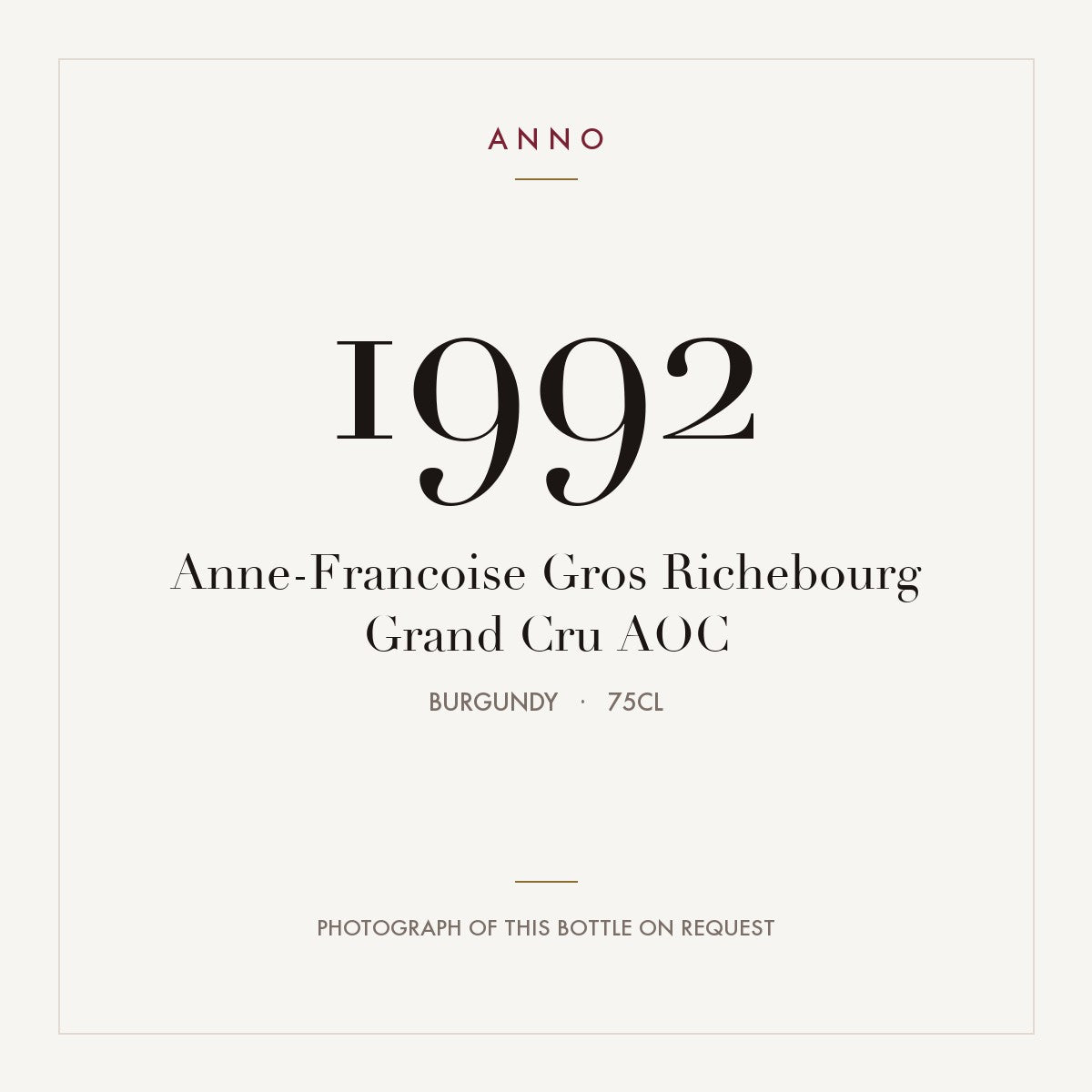 Anne-Francoise Gros Richebourg Grand Cru 1992 AOC 0,75l, Burgund — ANNO-Jahrgangskarte; Foto der tatsächlichen Flasche auf Anfrage