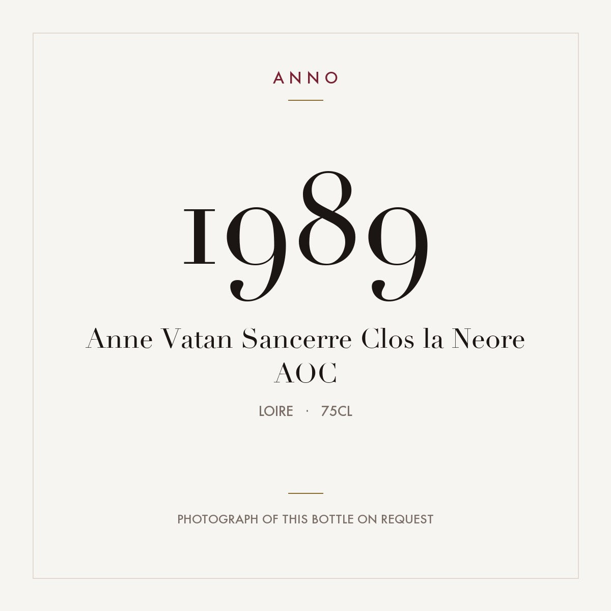 Anne Vatan Sancerre Clos la Neore 1989 AOC 0,75l from Loire — ANNO vintage card; photograph of the actual bottle available on request