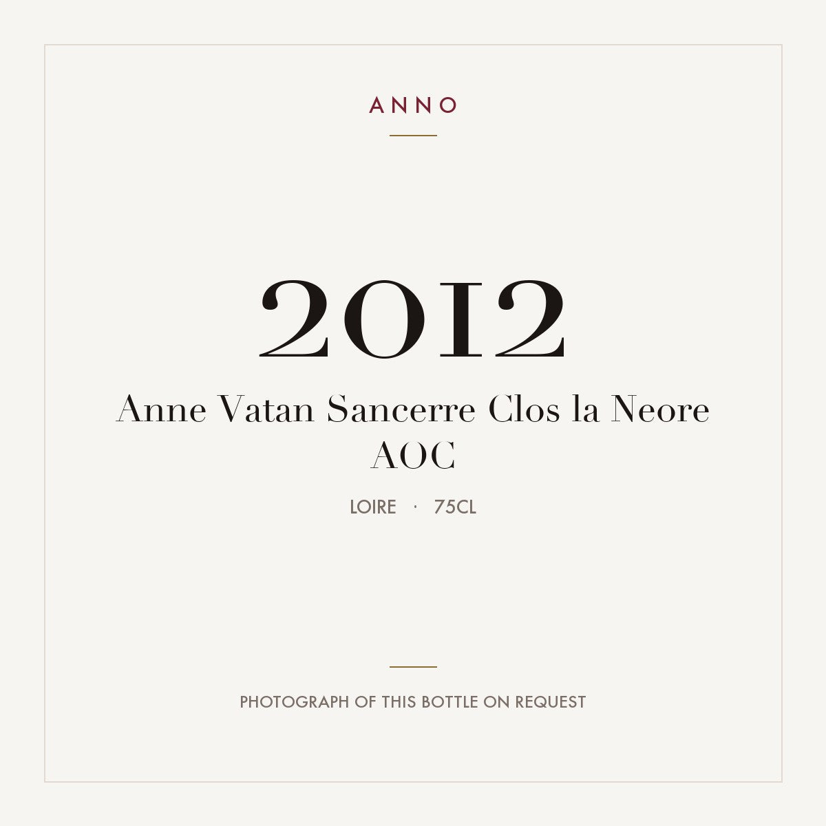 Anne Vatan Sancerre Clos la Neore 2012 AOC 0,75l from Loire — ANNO vintage card; photograph of the actual bottle available on request
