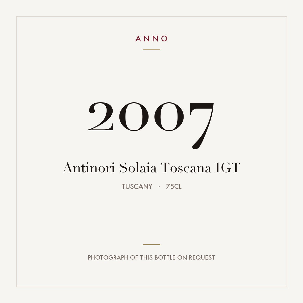 Antinori Solaia Toscana 2007 IGT 0,75l, Toscana — card dell'annata ANNO; foto della bottiglia reale disponibile su richiesta