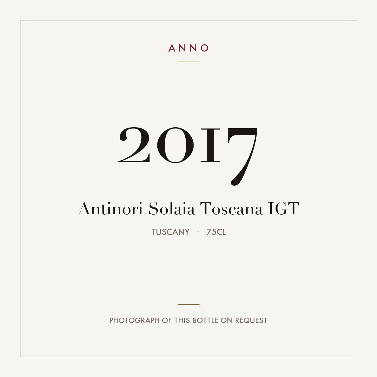 Antinori Solaia Toscana 2017 IGT 0,75l from Tuscany — ANNO vintage card; photograph of the actual bottle available on request