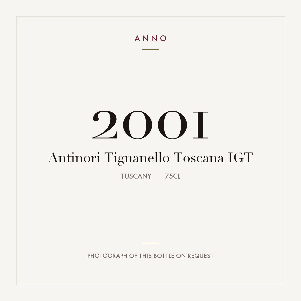 Antinori Tignanello Toscana 2001 IGT 0,75l, Toscana — ANNO-årgangskort; foto af den faktiske flaske på forespørgsel