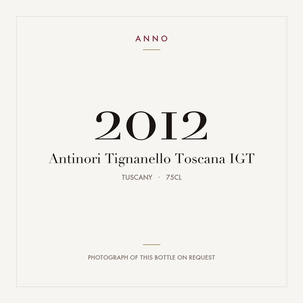 Antinori Tignanello Toscana 2012 IGT 0,75l, トスカーナ — ANNOヴィンテージカード。実際のボトルの写真はご要望に応じてご用意します