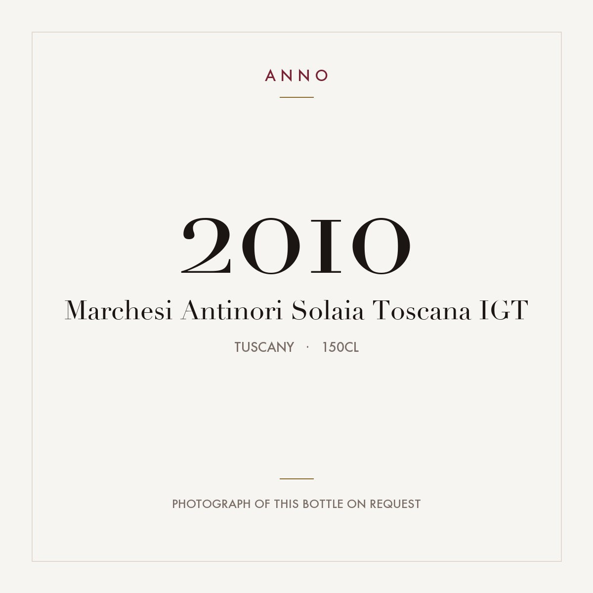 Marchesi Antinori Solaia Toscana 2010 IGT 1,5l, Toscana — cartão de colheita ANNO; fotografia da garrafa real disponível a pedido