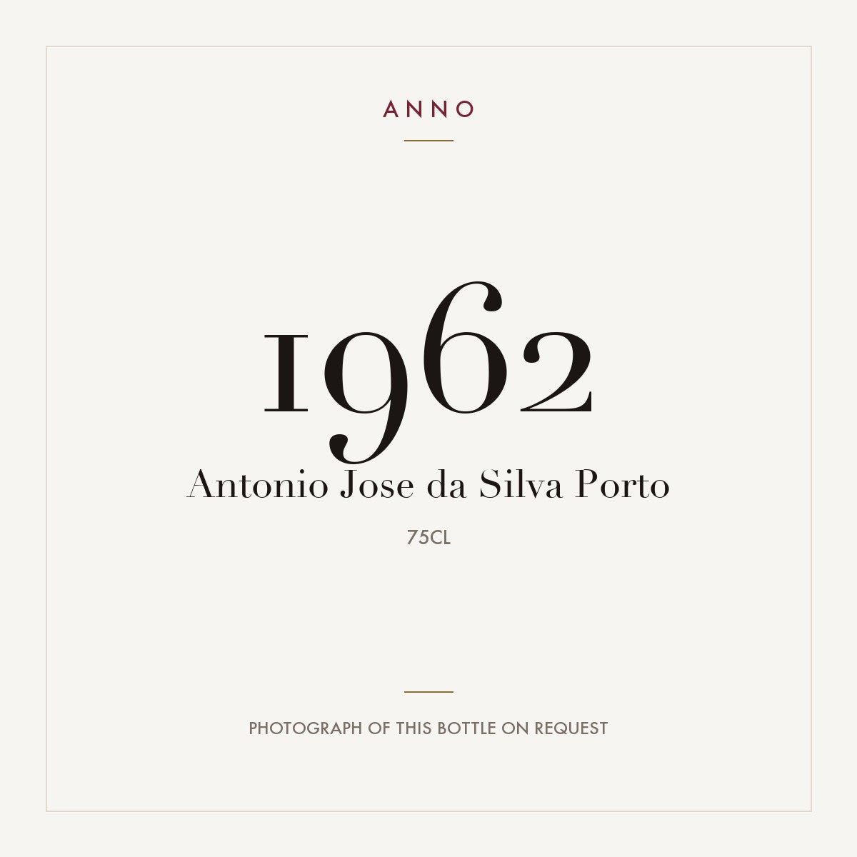 Antonio Jose da Silva Porto 1962 0,75l — ANNO vintage card; photograph of the actual bottle available on request