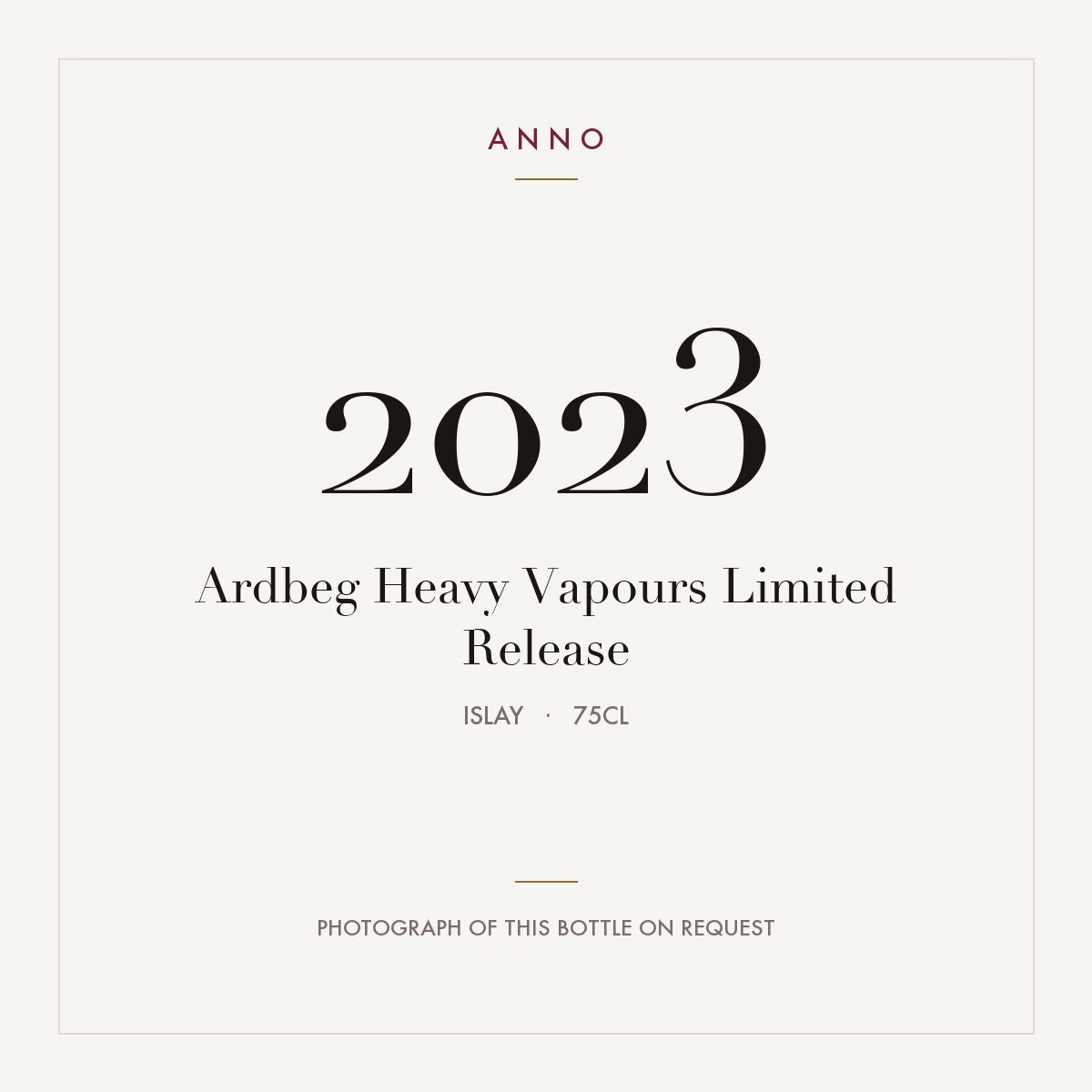Ardbeg Heavy Vapours Limited Release 2023 0,75l from Islay — ANNO vintage card; photograph of the actual bottle available on request