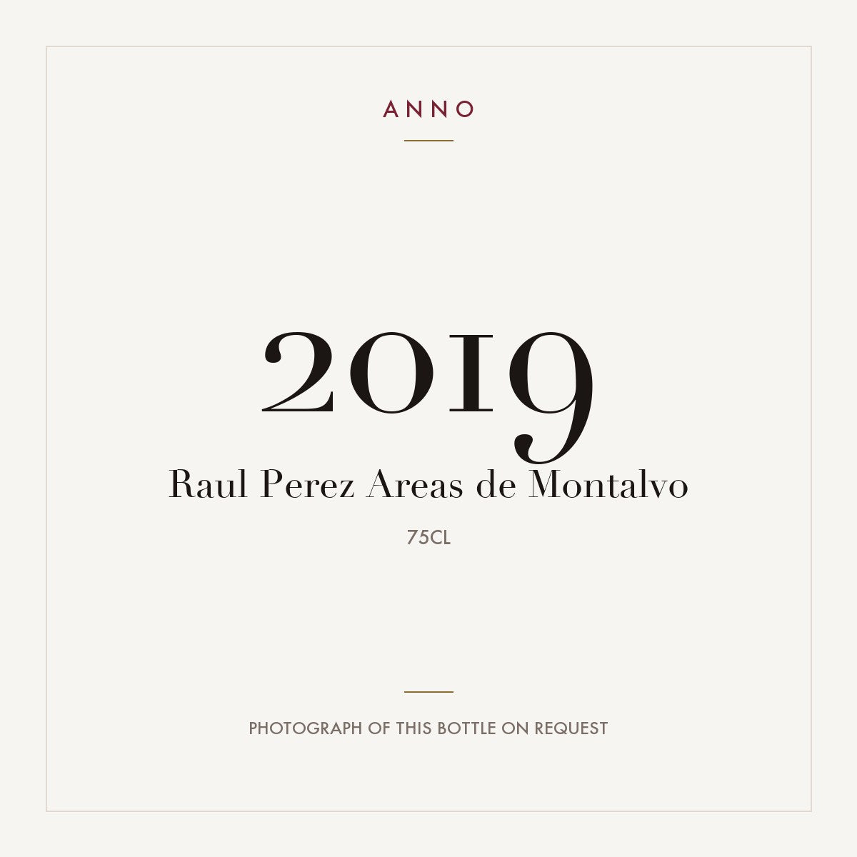 Raul Perez Areas de Montalvo 2019 0,75l — ANNO vintage card; photograph of the actual bottle available on request