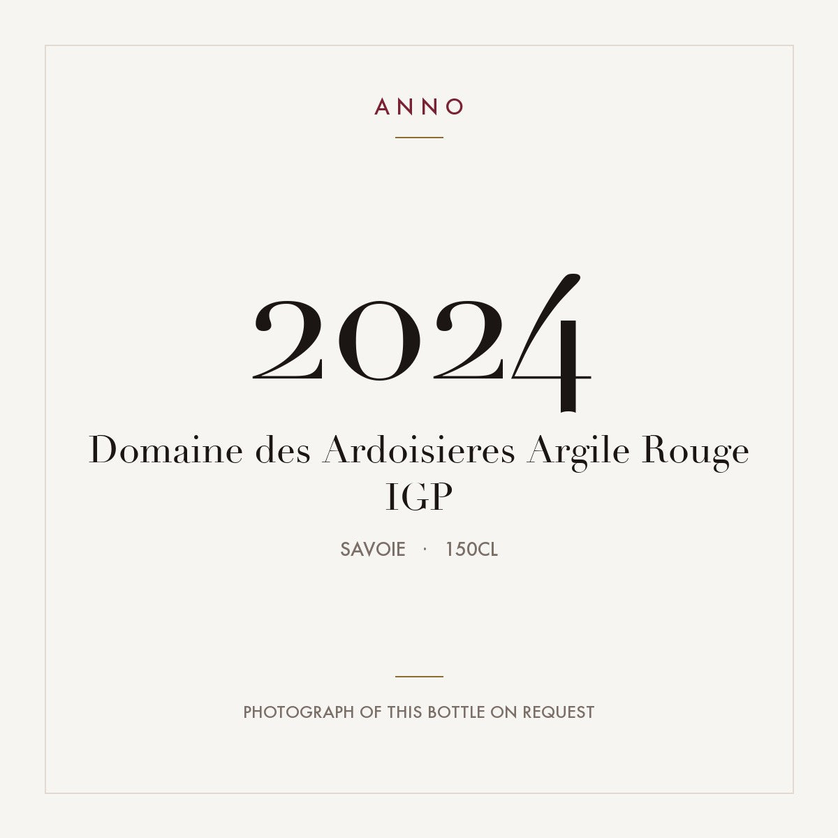 Domaine des Ardoisieres Argile Rouge 2024 IGP 1,5l from Savoie — ANNO vintage card; photograph of the actual bottle available on request