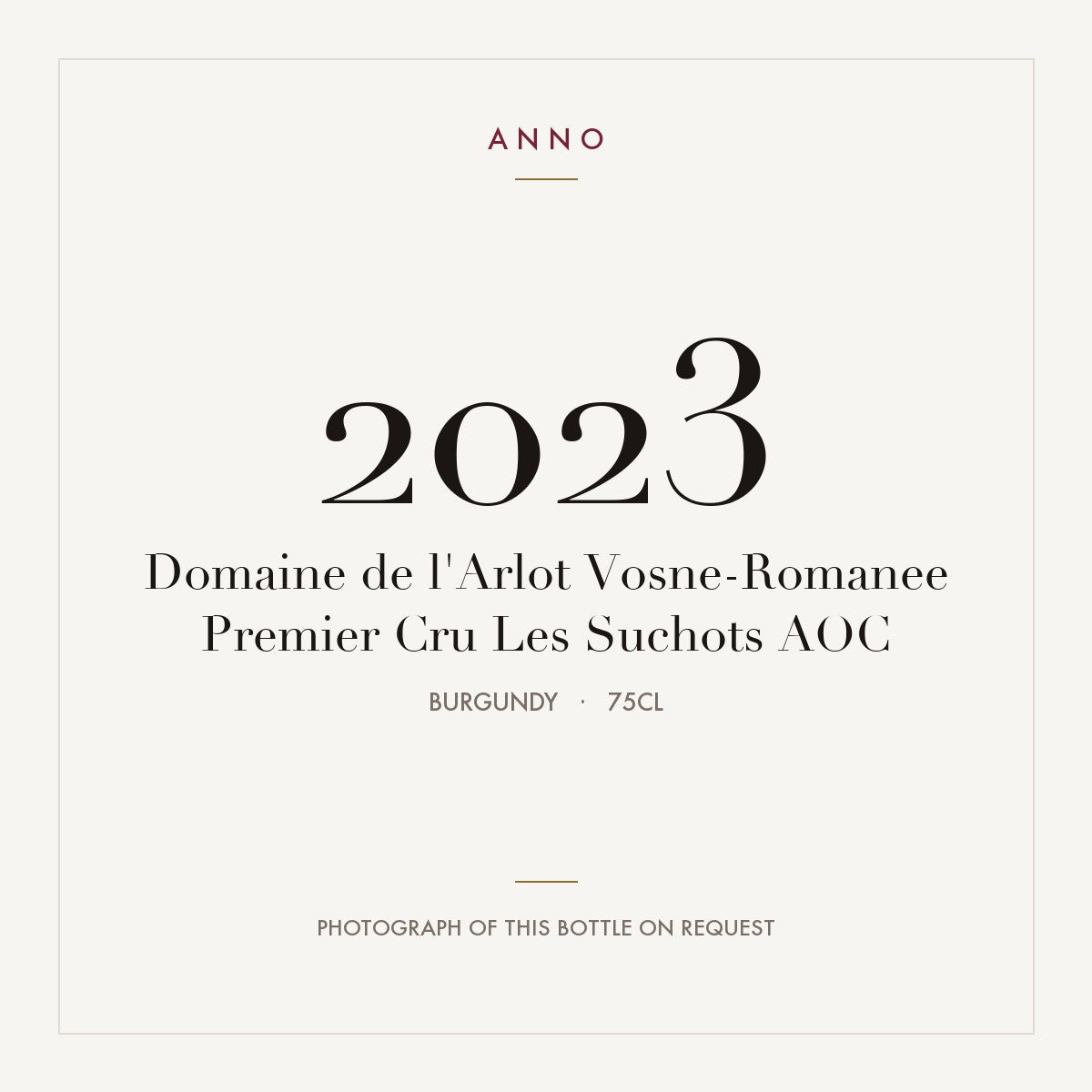 Domaine de l'Arlot Vosne-Romanee Premier Cru Les Suchots 2023 AOC 0,75l, Bourgogne — carte millésime ANNO ; photo de la bouteille réelle disponible sur demande