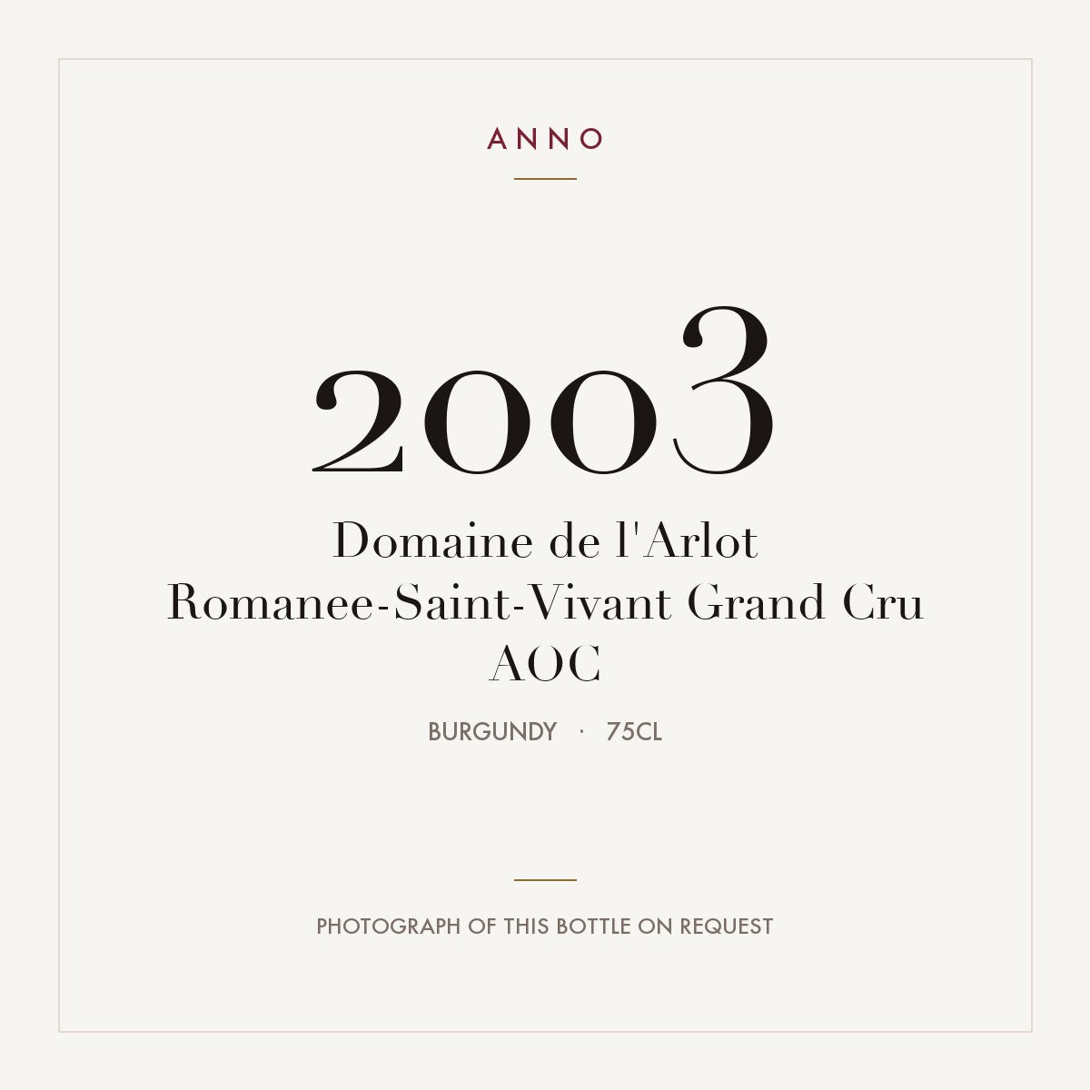 Domaine de l'Arlot Romanee-Saint-Vivant Grand Cru 2003 AOC 0,75l, Borgogna — card dell'annata ANNO; foto della bottiglia reale disponibile su richiesta
