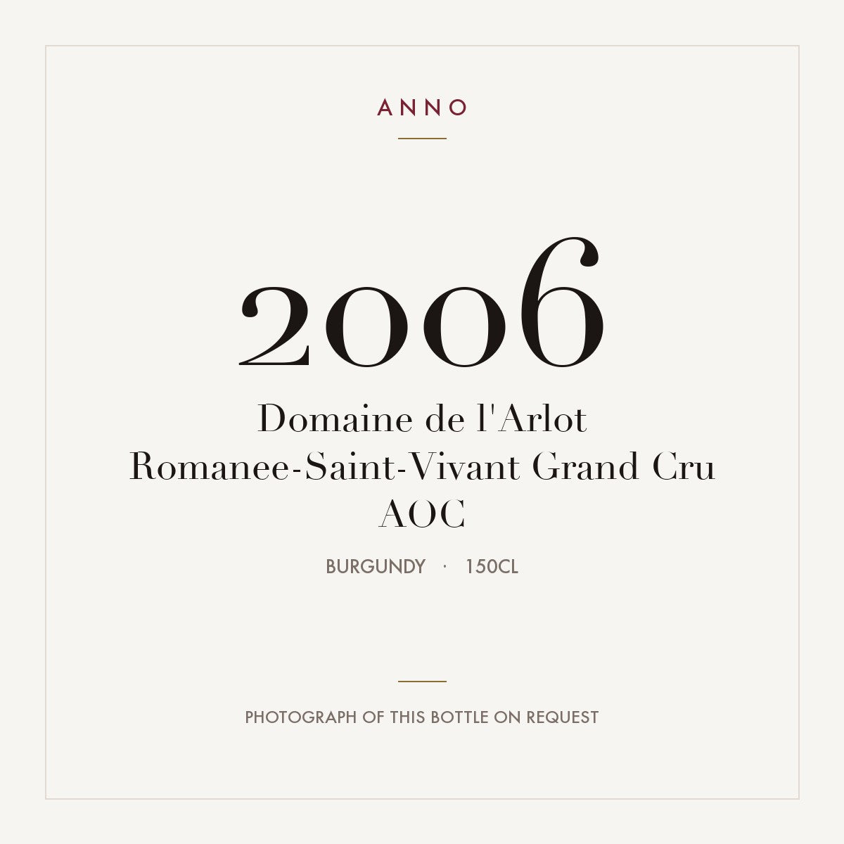 Domaine de l'Arlot Romanee-Saint-Vivant Grand Cru 2006 AOC 1,5l, Borgogna — card dell'annata ANNO; foto della bottiglia reale disponibile su richiesta