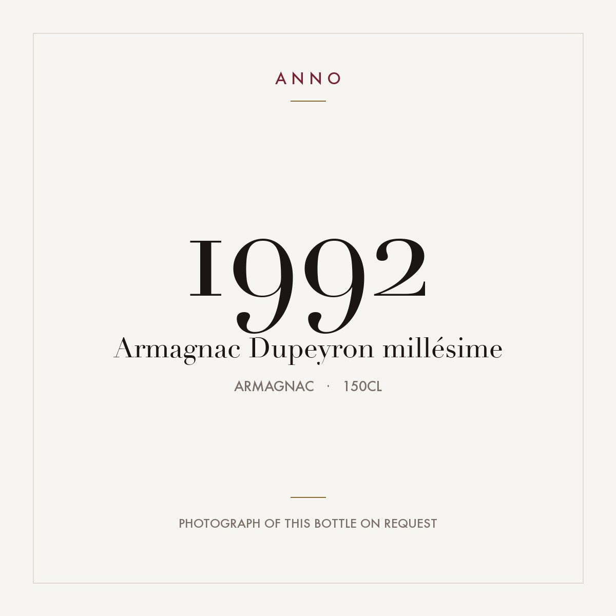 Dupeyron Armagnac 1992 1,5l — ANNO vintage card; photograph of the actual bottle available on request