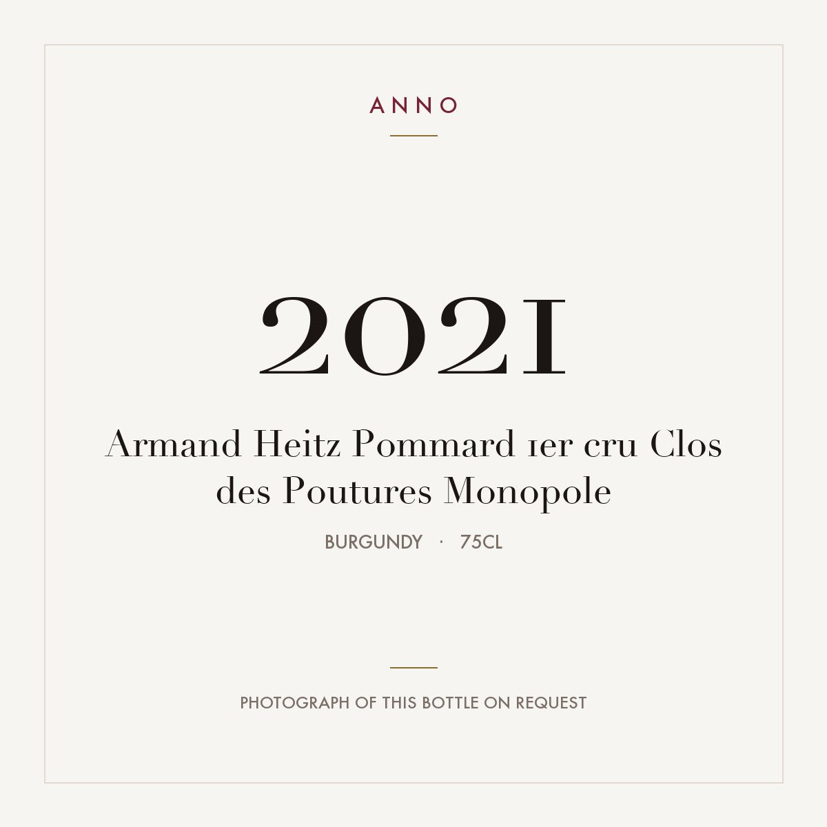 Armand Heitz Pommard 1er cru Clos des Poutures Monopole 2021 0,75l, Bourgogne — carte millésime ANNO ; photo de la bouteille réelle disponible sur demande