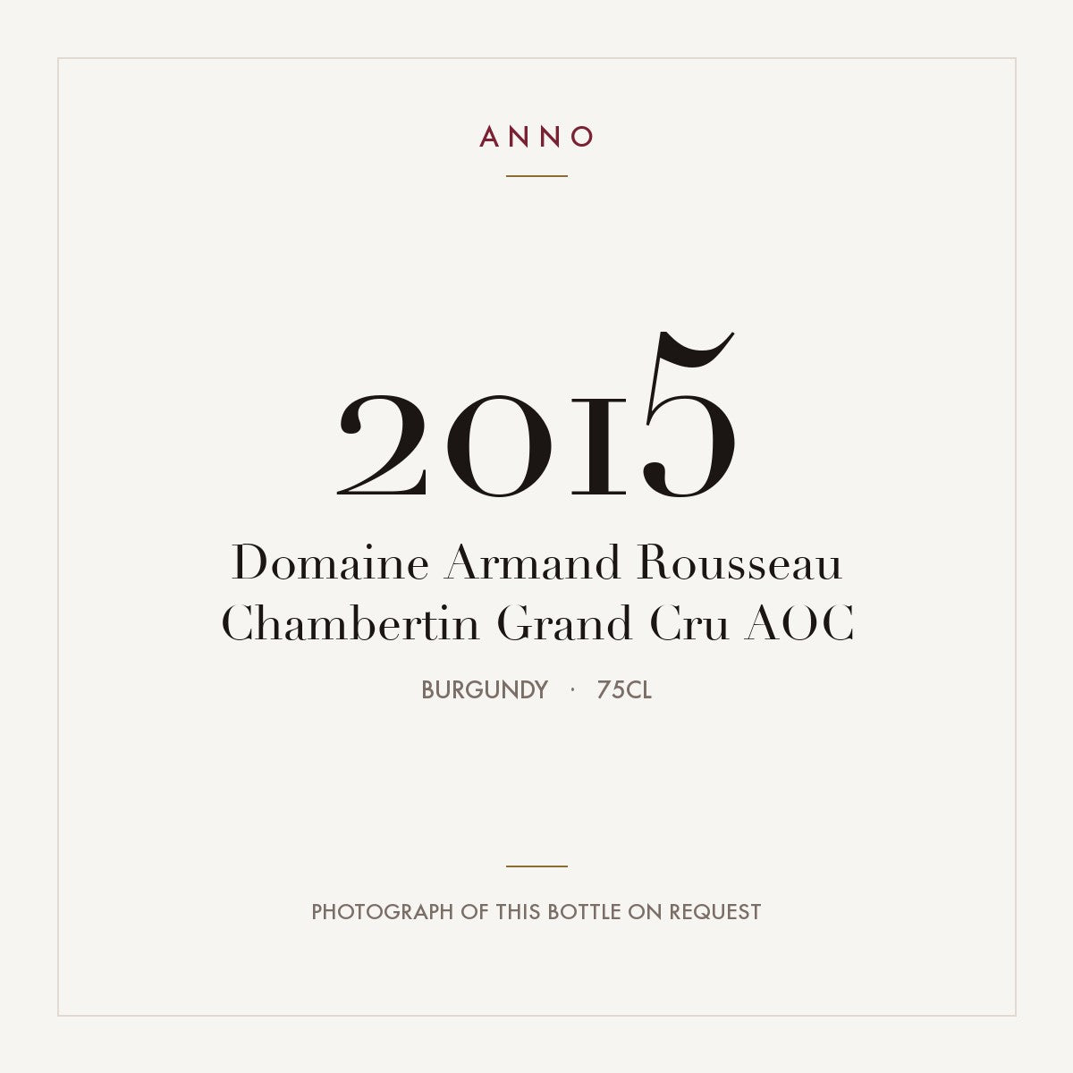 Domaine Armand Rousseau Chambertin Grand Cru 2015 AOC 0,75l, 勃根地 — ANNO 年份卡；實際酒瓶照片可應要求提供