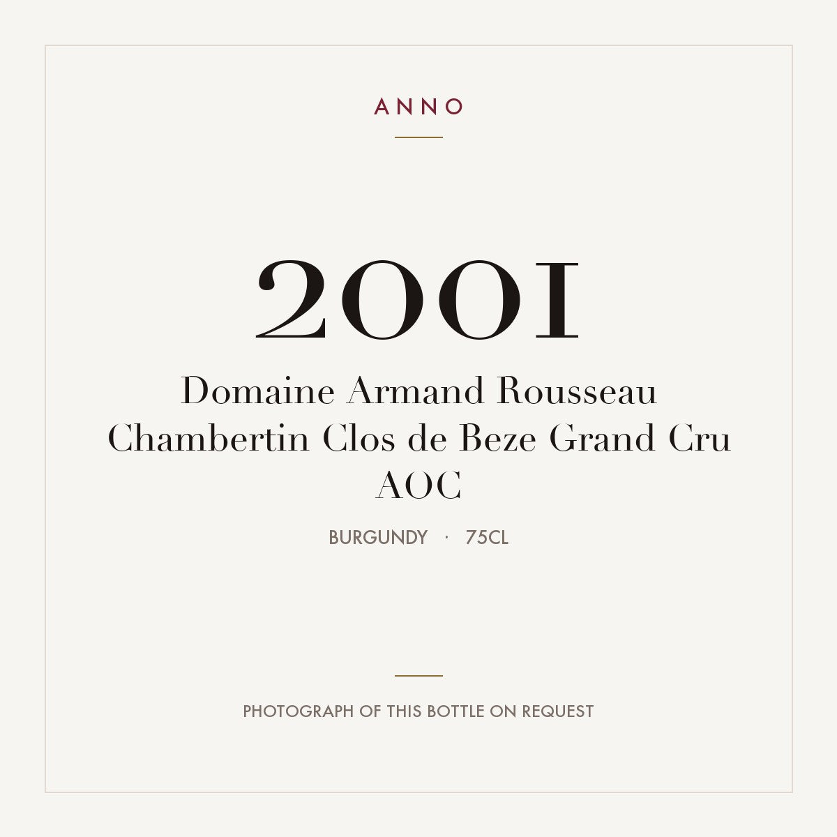 Domaine Armand Rousseau Chambertin Clos de Beze Grand Cru 2001 AOC 0,75l, Burgund — ANNO-Jahrgangskarte; Foto der tatsächlichen Flasche auf Anfrage