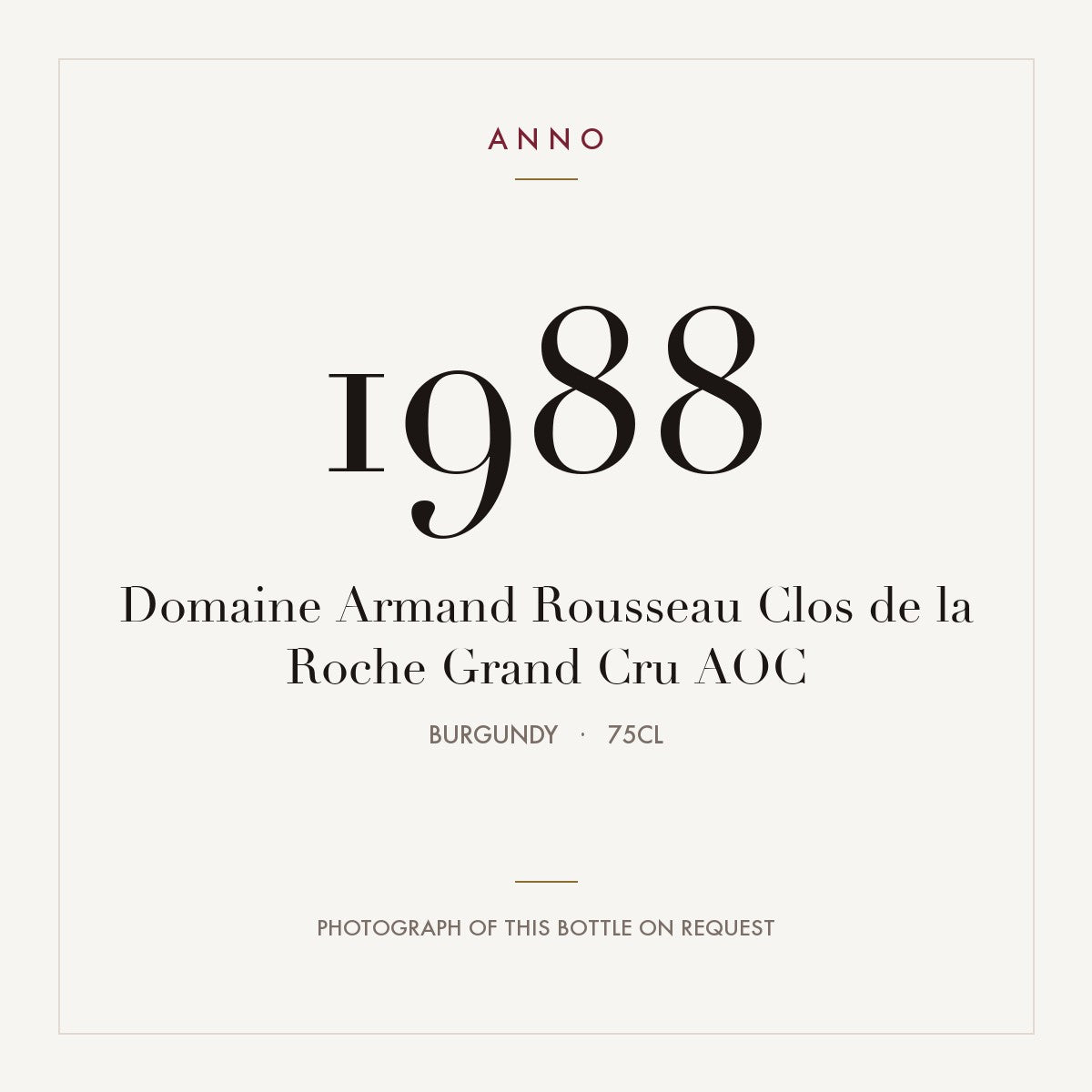 Domaine Armand Rousseau Clos de la Roche Grand Cru 1988 AOC 0,75l, Bourgogne — ANNO-årgangskort; foto af den faktiske flaske på forespørgsel