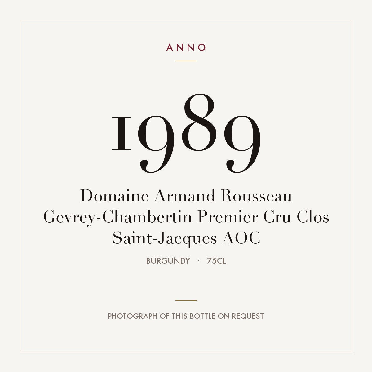 Domaine Armand Rousseau Gevrey-Chambertin Premier Cru Clos Saint-Jacques 1989 AOC 0,75l, Borgonha — cartão de colheita ANNO; fotografia da garrafa real disponível a pedido