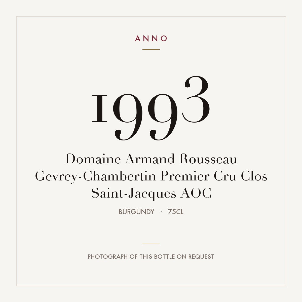 Domaine Armand Rousseau Gevrey-Chambertin Premier Cru Clos Saint-Jacques 1993 AOC 0,75l, Bourgogne — ANNO-årgangskort; foto af den faktiske flaske på forespørgsel