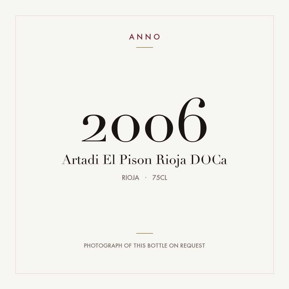 Artadi El Pison Rioja 2006 DOCa 0,75l, リオハ — ANNOヴィンテージカード。実際のボトルの写真はご要望に応じてご用意します