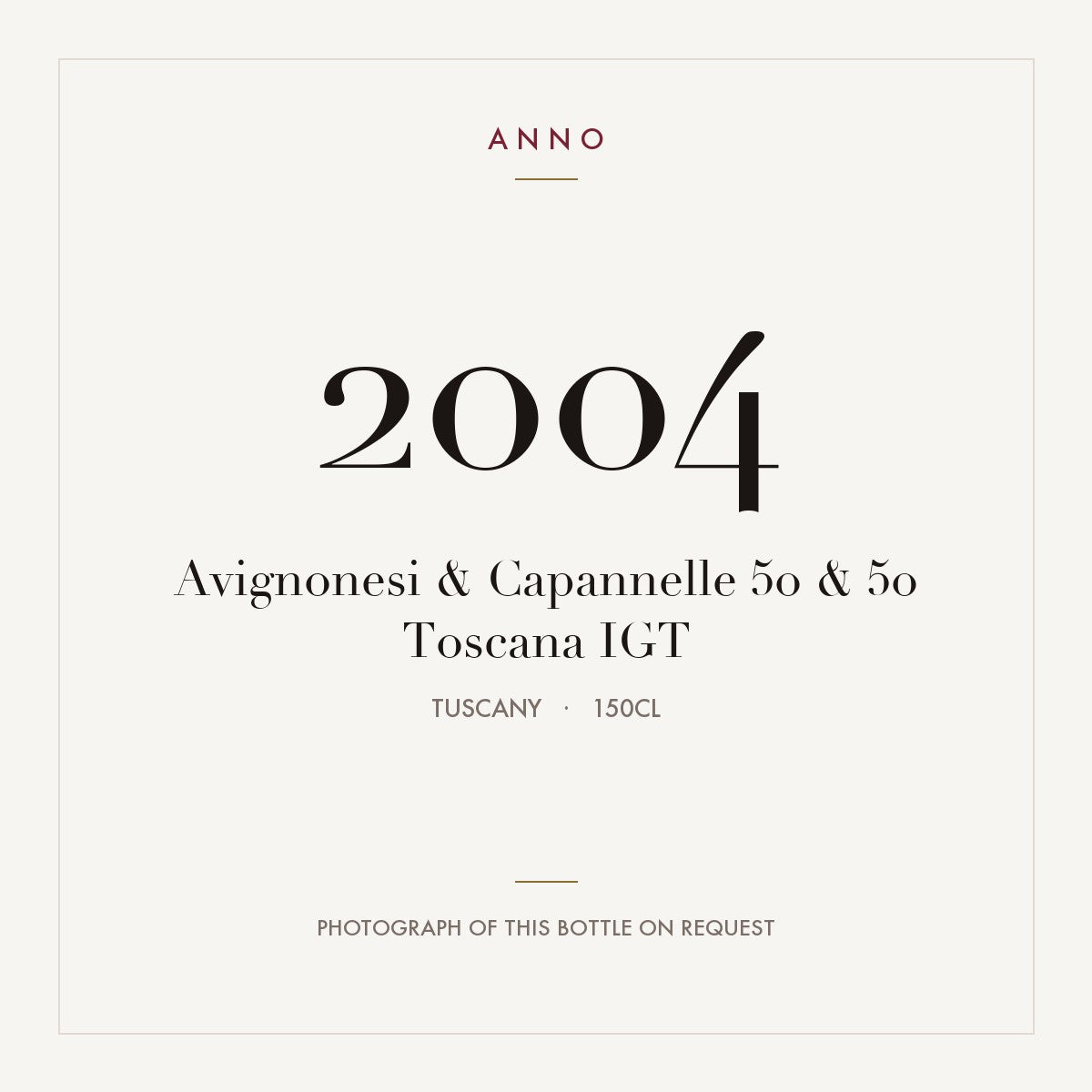Avignonesi & Capannelle 50 & 50 Toscana 2004 IGT 1,5l, Toscana — card dell'annata ANNO; foto della bottiglia reale disponibile su richiesta